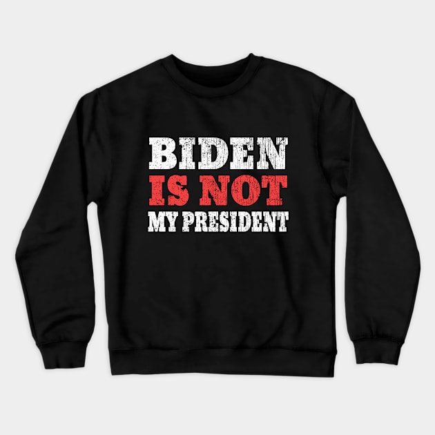 biden is not my president Crewneck Sweatshirt by Ghani Store
